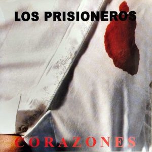 Los Prisioneros -Corazones
